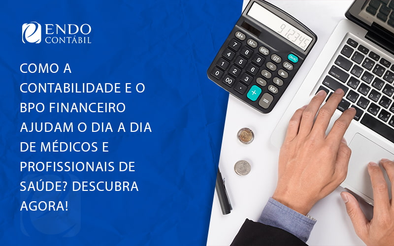 Contabilidade e BPO para médicos: o segredo para melhorar seu resultados